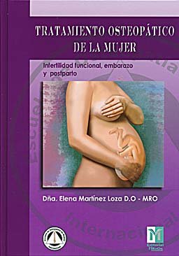 Tratamiento Osteopático De La Mujer. Embarazo Y Postparto