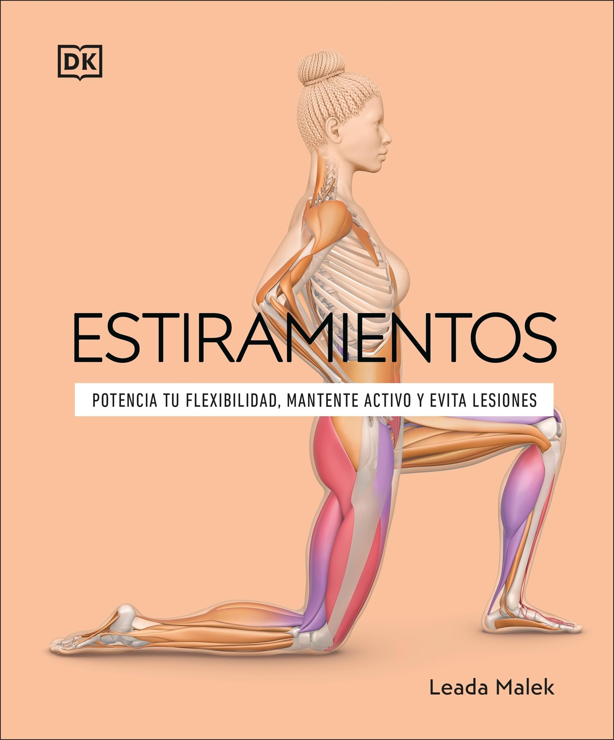 Estiramientos: Potencia tu flexibilidad, mantente activo y evita lesiones (Deportes DK)
