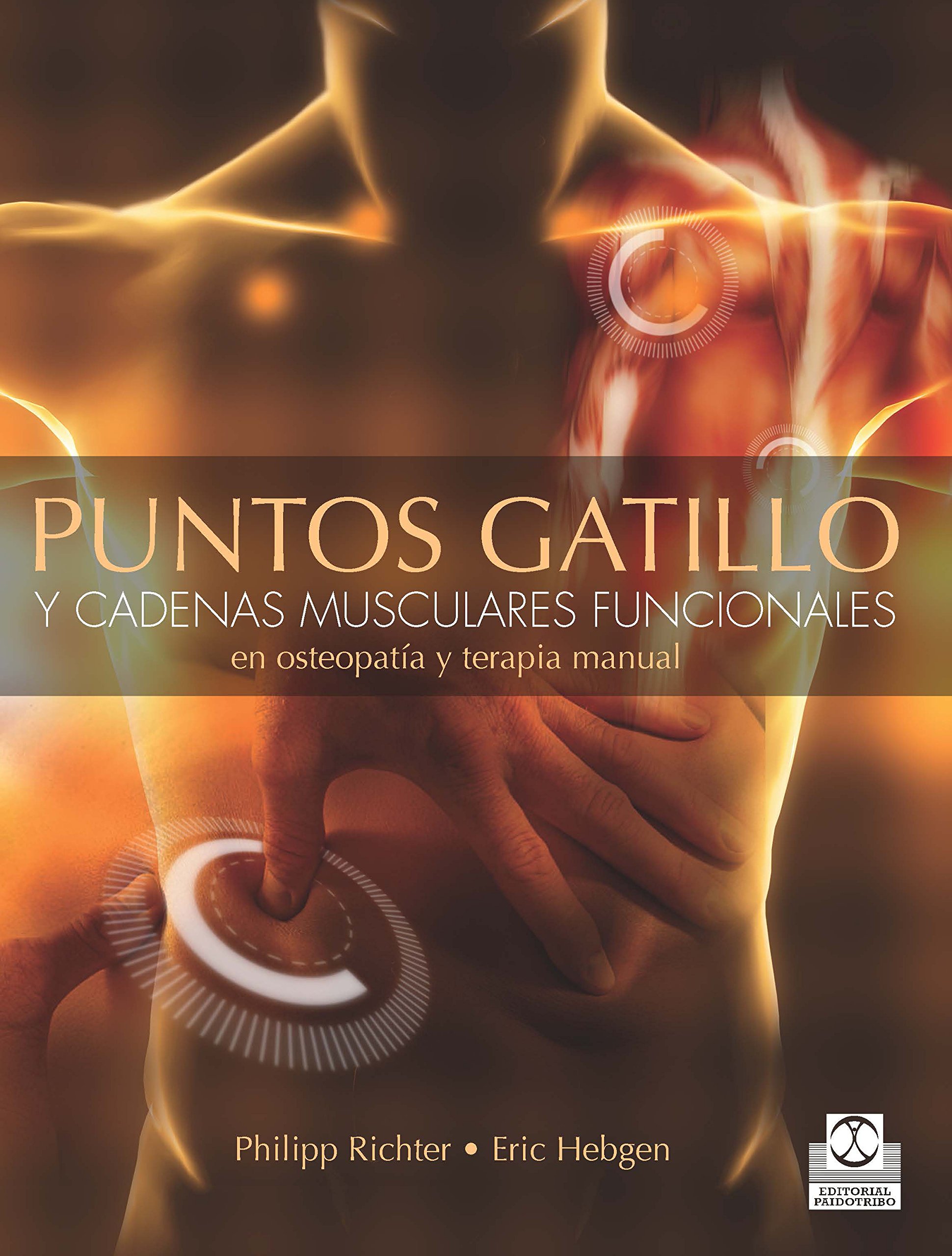 Puntos gatillo y cadenas musculares funcionales en osteopatía y terapia manual (Bicolor): Funcionales en osteopatía y terapias manuales